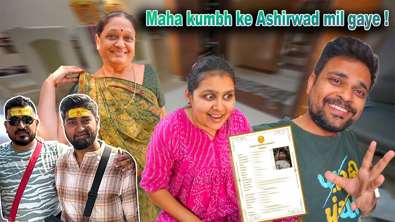 ek saath rishte aur bio data ane lage aur bhai ki maha kumbh yatra safal ho gayi !