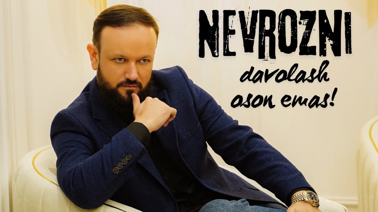 NEVROZNI DAVOLASH OSON EMAS!