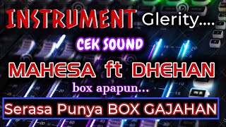 Cek Sound MAHESA ft DHEHAN AUDIO • SERASA PUNYA BOX GAJAHAN