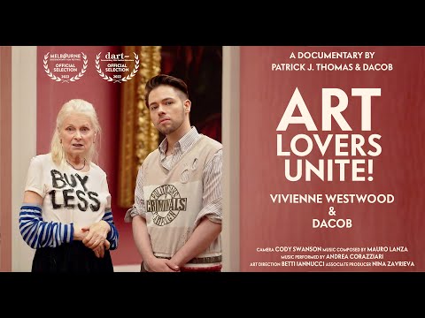 ART LOVERS UNITE! Trailer Starring Vivienne Westwood &amp; Dacob