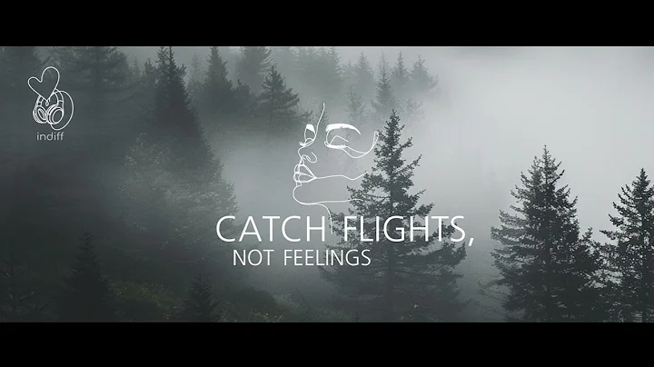 Catch flights, not feelings - indiff