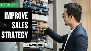 How a Network Cabling Solutions Company Can Improve Its Sales Strategy