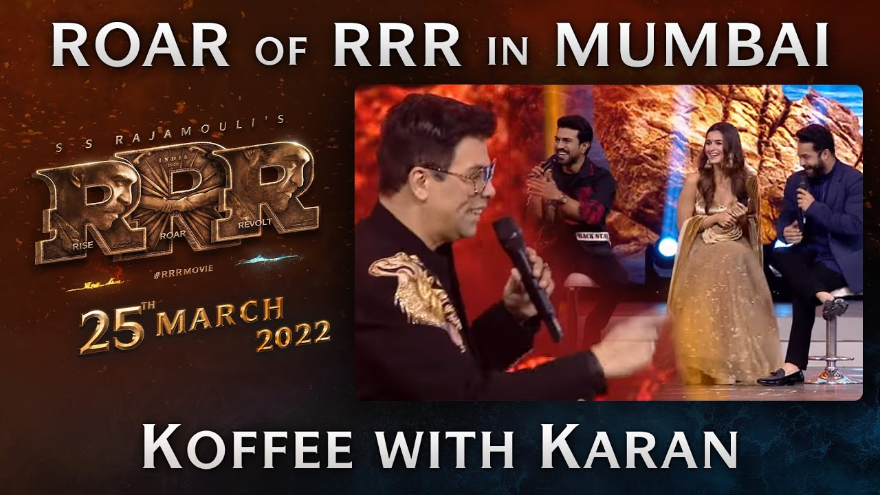 Koffee With Karan   Roar Of RRR Event   RRR Movie  March 25th 2022