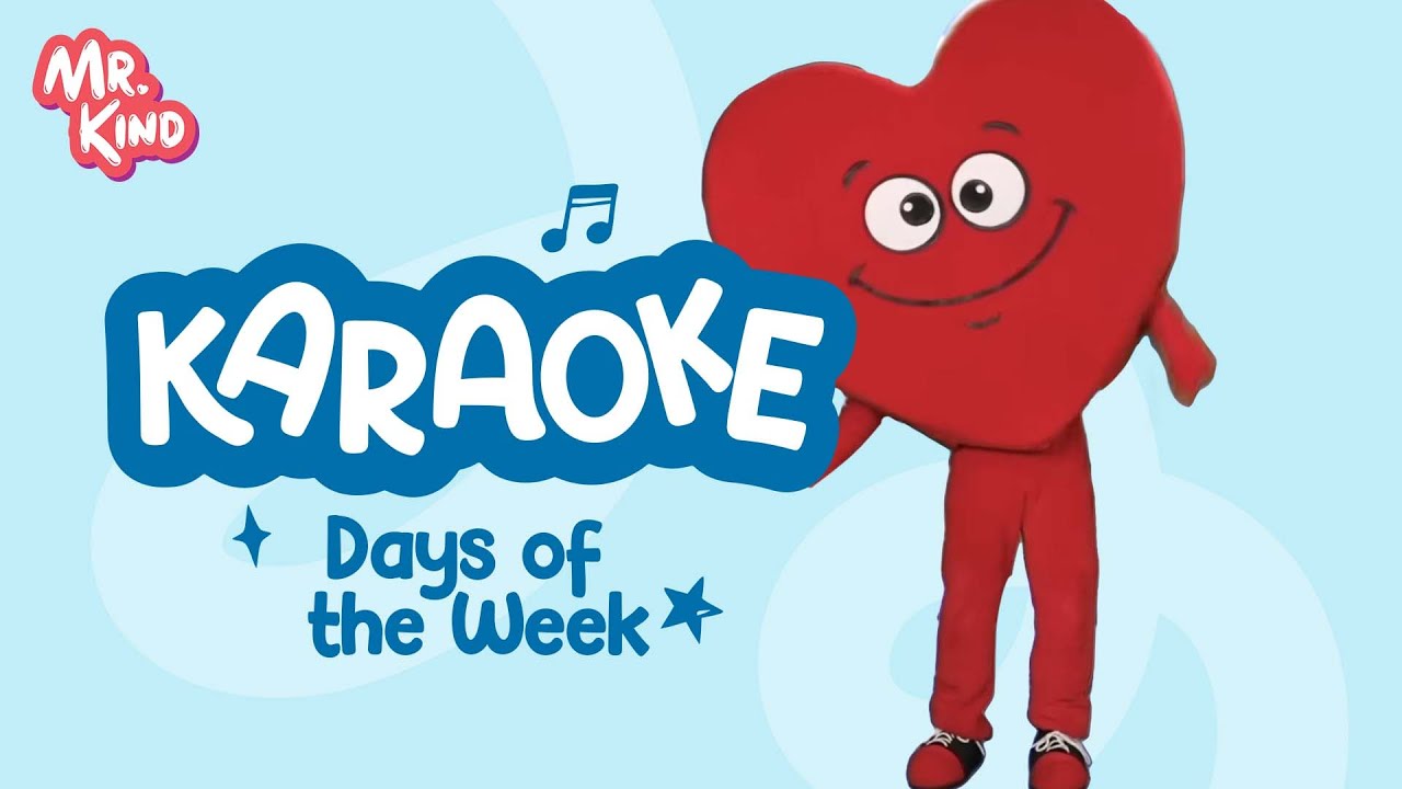 Karaoke Days of the Week | Mr. Kind | Fun Educational Videos For Kids