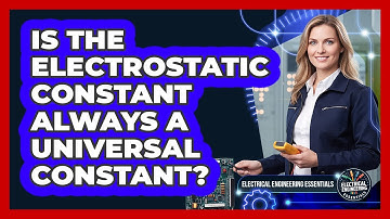 Is The Electrostatic Constant Always A Universal Constant?