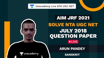 Solve NTA UGC NET July 2018 | Question Paper Live | AIM JRF 2021 Sanskrit | Arun Pandey