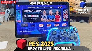 NEW UPDATE..!! PES Efootball 2025 PS2 2025 Update Liga Indonesia - AetherSX2 Emulator