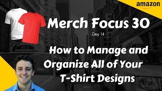 How To Manage and Organize Your T Shirt Design Files for Merch By Amazon: 3 Ways