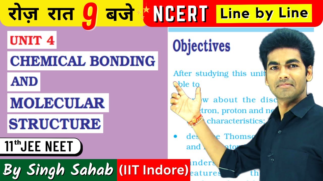 🔴Chemical Bonding | Chapter-4 | Class 11 Chemistry | NCERT Line by Line ...