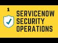 #1 What is ServiceNow Security Operations | Overview of Security Operations in ServiceNow