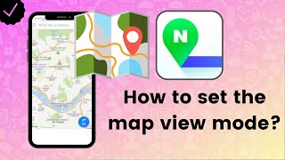 How to set the map view mode on Naver Map? screenshot 5
