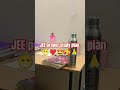 proper study plan for jee. #new #allen #viralvideo #study #ytshorts #strategy #studentlife #jee 😁🤩🥰