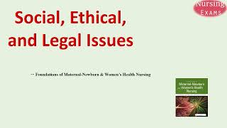 Social, Ethical, and Legal Issues | Foundations of Maternal-Newborn & Women’s Health Nursing