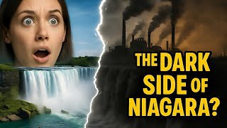 The Shocking Untold Secrets of Niagara Falls: From Natural Wonder to Industrial Nightmare