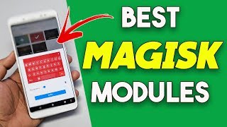Best MAGISK MODULES of 2018 for Any Android screenshot 2