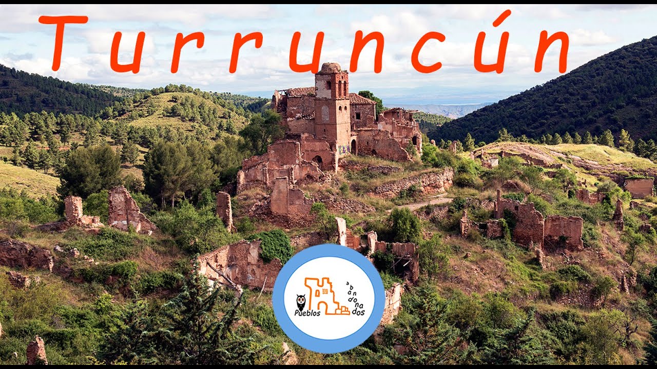 BELLOS PUEBLOS ABANDONADOS - TURRUNCÚN - BEAUTIFUL ABANDONED VILLAGES