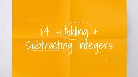 1.4 - Adding & Subtracting Integers