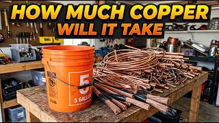 Filling a 5 Gallon Bucket up with Copper (Maybe 2 Buckets!)