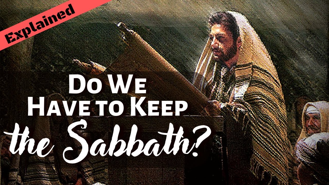 does-god-want-christians-to-keep-the-sabbath-day-youtube