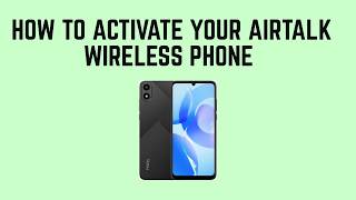 How To Activate Your AirTalk Wireless Phone - Step by Step Setup Tutorial 2026