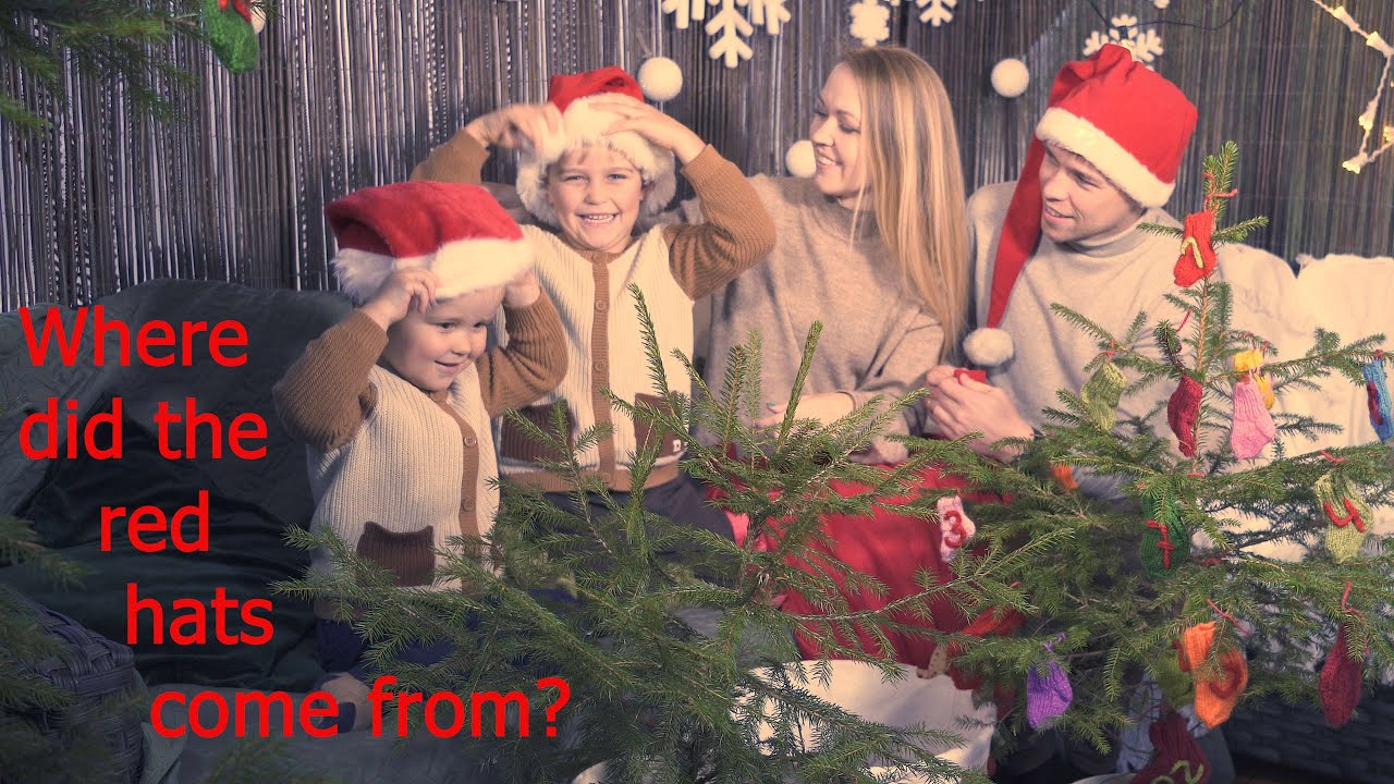 Where Did The Tradition Of Wearing Red Hats At Christmas Come From Where Did The Tradition Of Wearing Red Hats At Christmas Come From