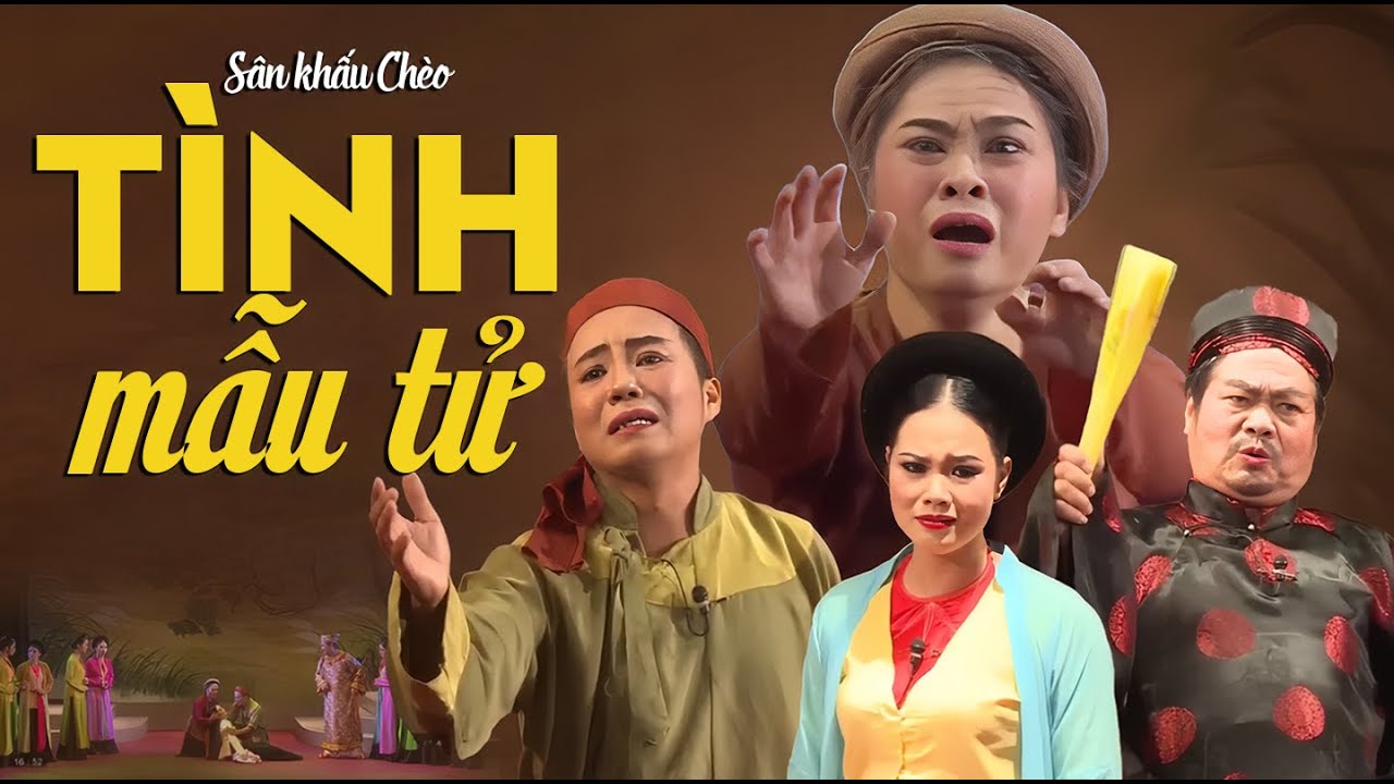 Sân Khấu Chèo: TÌNH MẪU TỬ - Nhà hát Chèo Hưng Yên