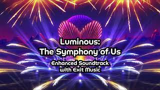 [EPCOT] Luminous: The Symphony of Us - Soundtrack, Enhanced Version with Exit Music