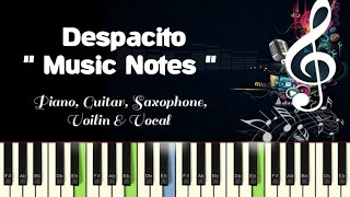 "Despacito" Piano, Guitar, Saxophone, Voilin Notes/Midi Files/Karaoke chords