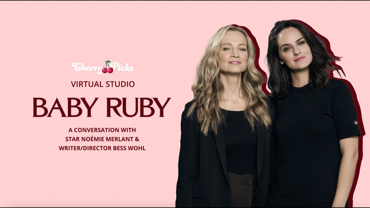 BABY RUBY: Star Noémie Merlant & Writer/Director Bess Wohl