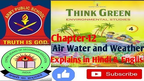 Class 4 EVS Army/Cbse Chapter 12 - Air, Water and Weather full explain in Hindi and English