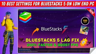 10 Best Settings For Bluestacks 5 On Low End PC | Bluestacks 5 Lag Fix