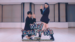Rain Ft chung Ha  Why Dont We  Gangdrea Elti Choreography