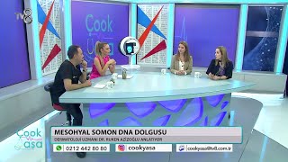 Tv8 Çook Yaşa Programı-Dr. Roza Zelal Abdioğlu Akne Tedavisi -Dr. Ruken Azizoğlu Mesohyal Somon Dna