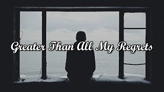 Tenth Avenue North - Greater Than All My Regrets (sub español)