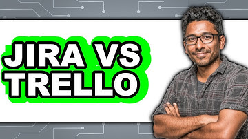 Jira vs Trello - 2025 Comparison