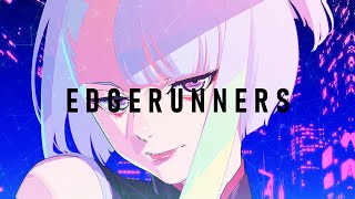 Nightcore Badass Cyberpunk Edgerunners Mix