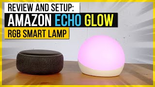 Amazon Echo Glow - RGB Smart Lamp For All Ages | Review & Setup