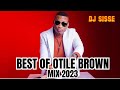 DJ SISSE - BEST OF OTILE BROWN MIX