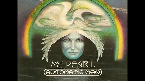 Automatic Man - My Pearl