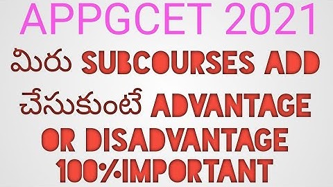 appgcet 2021 adding subcourses is advantage/ disadvantage by surya sunrises|appgcet web options