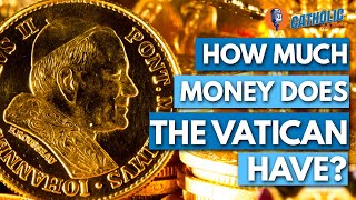 Episode 23: How Much Money Does The Catholic Church Actually Have? | The Catholic Talk Show