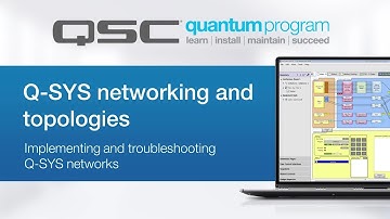Q-SYS Networking and Topologies - Part 4 (QSC Quantum Program)