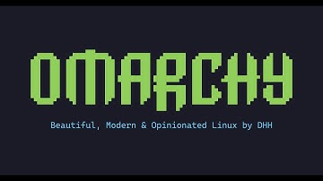 Omarchy: The New OS On The Block