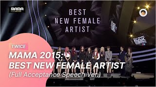 [20151202] TWICE - MAMA 2015: BEST NEW FEMALE ARTIST (Full Acceptance Speech Ver.)