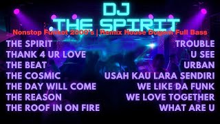 Download Lagu DJ THE SPIRIT 🔥 Nonstop Funkot 2000’s | Remix House Dugem Full Bass | VDJ INSOMNIA MP3