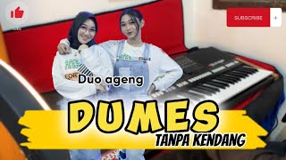 Dumes (om wawes)_Duo Ageng Tanpa Kendang Jandhutan