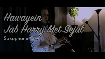Hawayein - Jab Harry Met Sejal | Sax Cover | Yamaha YDS 150
