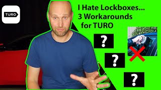 I Hate Lockboxes...3 Workarounds for TURO