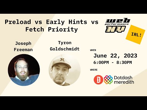 Thumbnail for Preload v Early Hints v Fetch Priority - by NY Web Performance Meetup