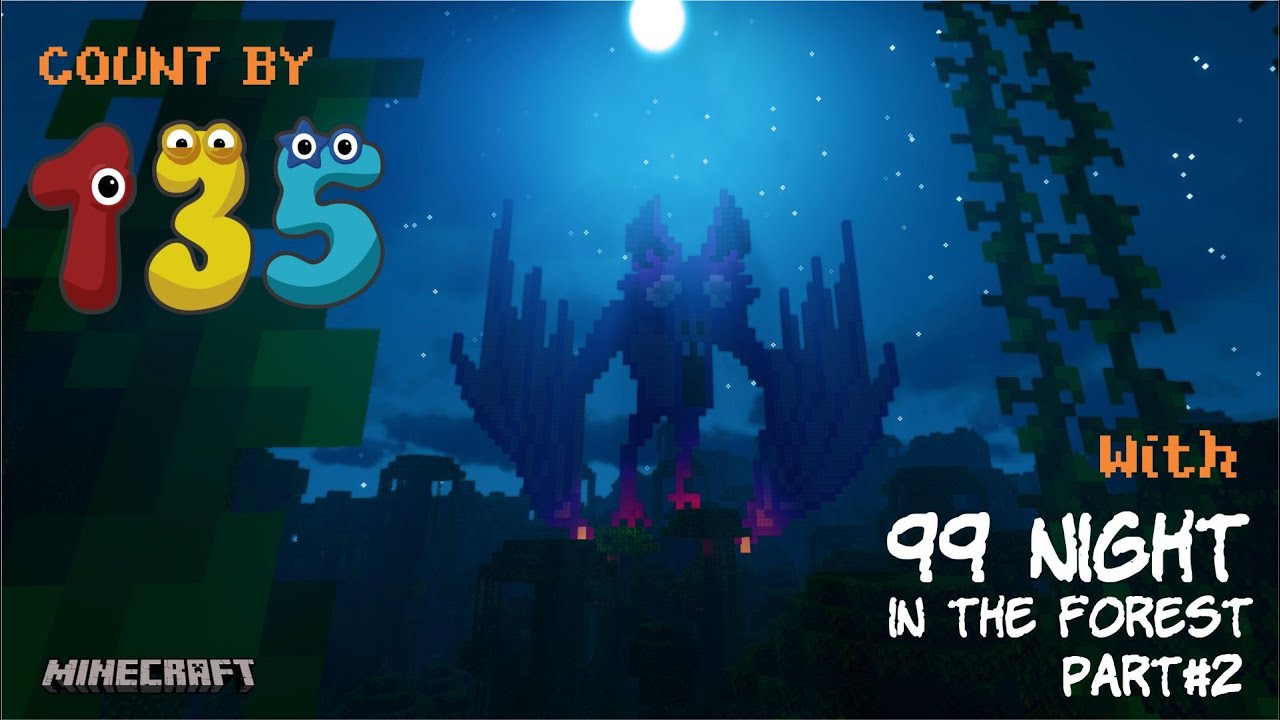 Count by 135 with 99 Night in the Forest Character Part 2 